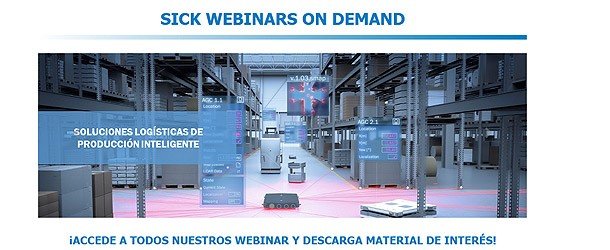 SICK LANZA WEBINARS ON DEMAND, UNA PLATAFORMA DE FORMACIÓN Y CONTENIDO GRATUITO